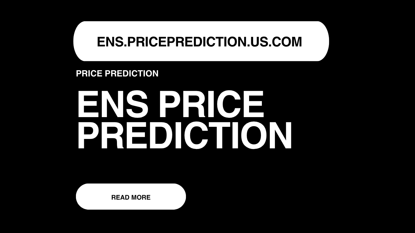 ENS Price Prediction | ENS Forecast 2025, 2030, 2040
